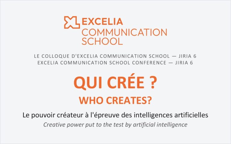 Qui crée ? Who creates? Colloque d’Excelia Communication School, JIRIA 6