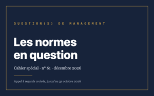 Cahier spécial Les normes en question, Question(s) de Management n° 61, décembre 2026